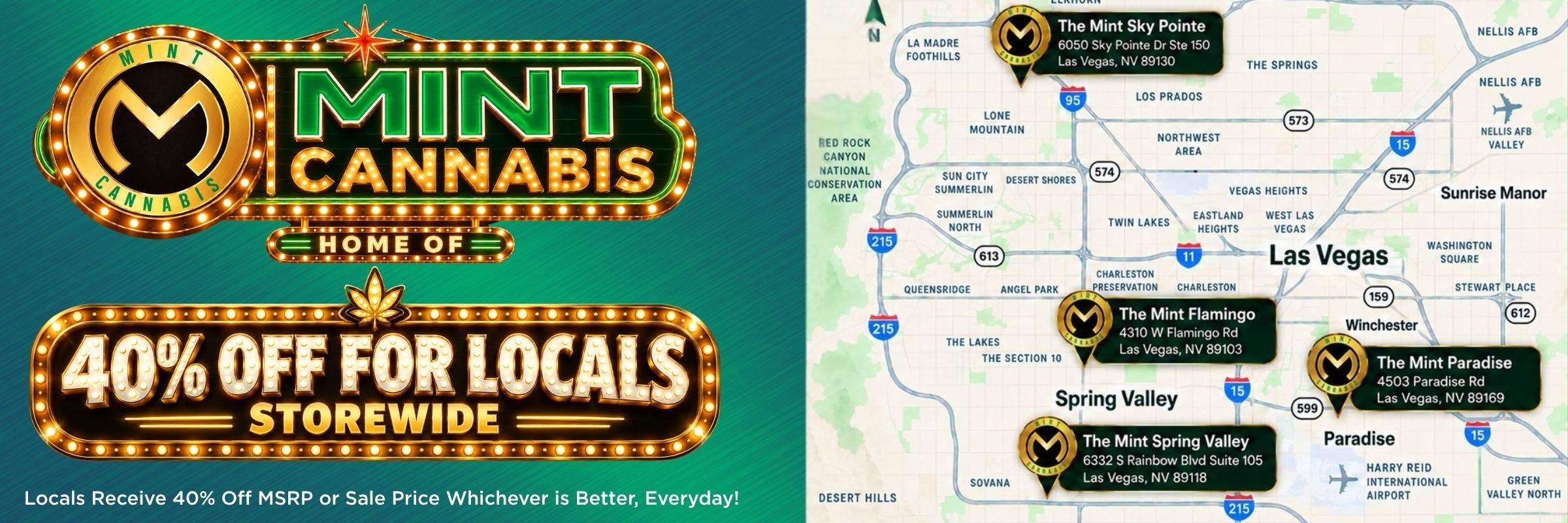 Mint Cannabis — 40% Off for Locals Storewide. Locals Receive 40% Off MSRP or Sale Price Whichever is Better, Everyday!