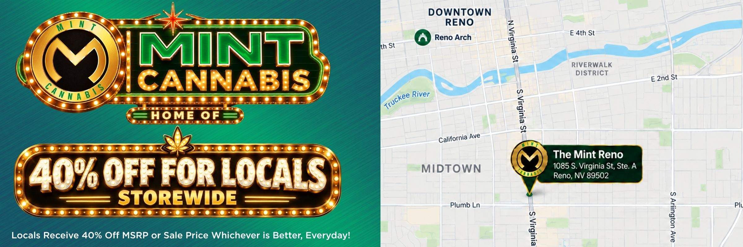 Mint Cannabis — 40% Off for Locals Storewide. Locals Receive 40% Off MSRP or Sale Price Whichever is Better, Everyday!